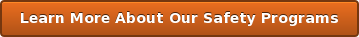 Learn More About Our Safety Programs